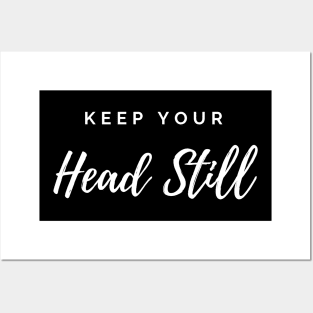 Keep Your Head Still - Funny Hair Stylist Design Posters and Art